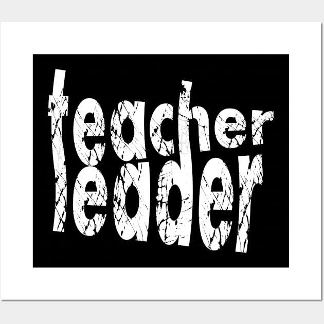 teacher is a leader Wall Art by mo_allashram